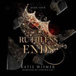 Ruthless Ends, Katie Wismer