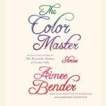 The Color Master, Aimee Bender
