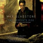 Two Serpents Rise, Max Gladstone