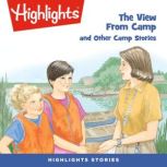 The View From Camp and Other Camp Sto..., Highlights For Children