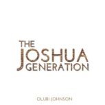 The Joshua Generation, Olubi Johnson