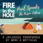 Fire in the Hole, Mark B Matthews