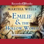 Emilie and the Hollow World, Martha Wells