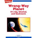 WrongWay Planet, Ken Croswell, Ph.D.