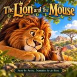 The Lion and the Mouse, Aesop
