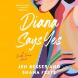 Diana Says Yes, Jen Besser