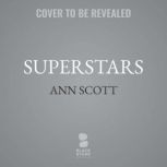 Superstars, Ann Scott