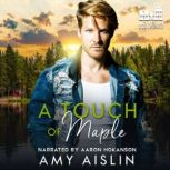 A Touch of Maple, Amy Aislin