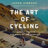 The Art of Cycling, James Hibbard