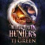 White Haven Hunters Books 4  7, TJ Green