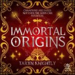 Immortal Origins, Taryn Knightly