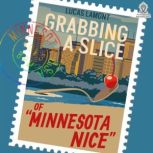 Grabbing A Slice Of Minnesota Nice, Lucas LaMont