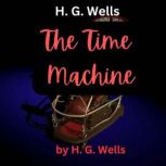 H.G.Wells  The Time Machine, H. G. Wells