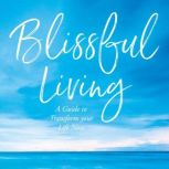 Blissful Living, Lena Premleena Wettergran