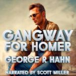 Gangway for Homer, George R. Hahn