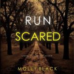 Run Scared A Serena Knox Suspense Th..., Molly Black