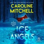 The Ice Angels, Caroline Mitchell
