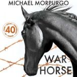 War Horse 40th Anniversary Edition, Michael Morpurgo