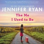 The Me I Used to Be A Novel, Jennifer Ryan