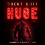 HUGE, Brent Butt