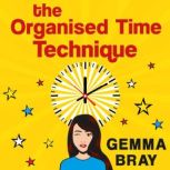 The Organised Time Technique, Gemma Bray