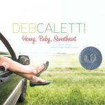 Honey, Baby, Sweetheart, Deb Caletti