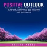 Positive Outlook Function on a Highe..., Harita Patel