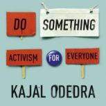 Do Something, Kajal Odedra