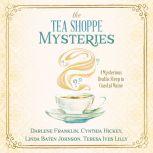 The Tea Shoppe Mysteries, Darlene Franklin