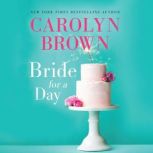 Bride for a Day, Carolyn Brown