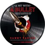A Hit With A Bullet, Sammy Sadler