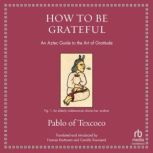 How to Be Grateful, Pablo of Texcoco