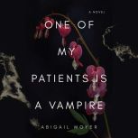 One of My Patients is a Vampire, Abigail Moyer