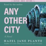 Any Other City, Hazel Jane Plante