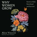 Why Women Grow, Alice Vincent