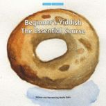 Beginners Yiddish The Essential Cou..., Moshe Stein