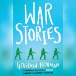 War Stories, Gordon Korman