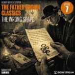 The Wrong Shape The Father Brown Cla..., G. K. Chesterton