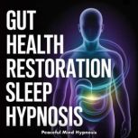 Gut Health Restoration Sleep Hypnosis..., Peaceful Mind Hypnosis