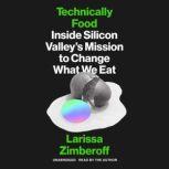 Technically Food, Larissa Zimberoff