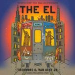The El, Theodore C. Van Alst Jr.