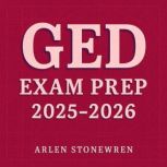 GED Exam Prep 20252026, Arlen Stonewren