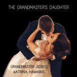 The Grandmasters Daughter, Katrina Hawkins