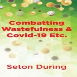 Combatting Wastefulness  Covid19 Et..., Seton During