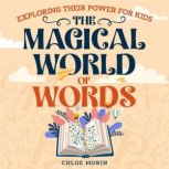 Magical World of Words, Chloe Morin