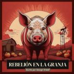 Rebelion en la Granja, George Orwell