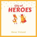City of Heroes, Oscar Voland