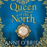 Queen of the North, Anne O'Brien