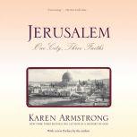 Jerusalem One City, Three Faiths, Karen Armstrong