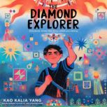 The Diamond Explorer, Kao Kalia Yang